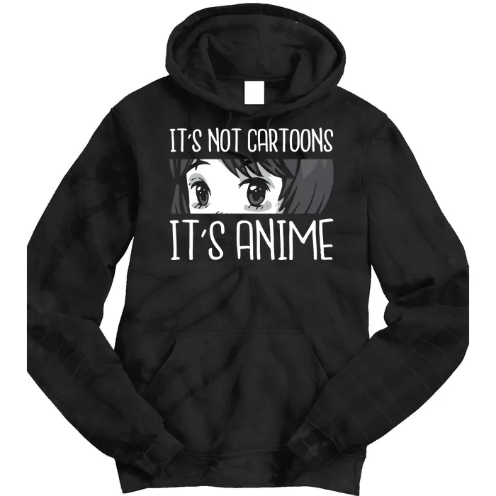 Not Cartoons It's Anime Tie Dye Hoodie