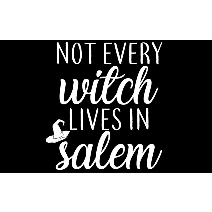 Not Every Witch Live In Salem Bumper Sticker