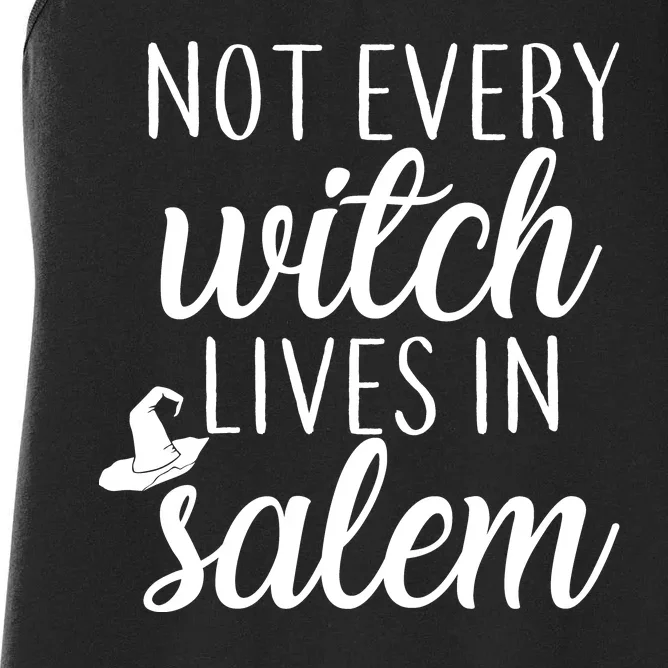 Not Every Witch Live In Salem Women's Racerback Tank