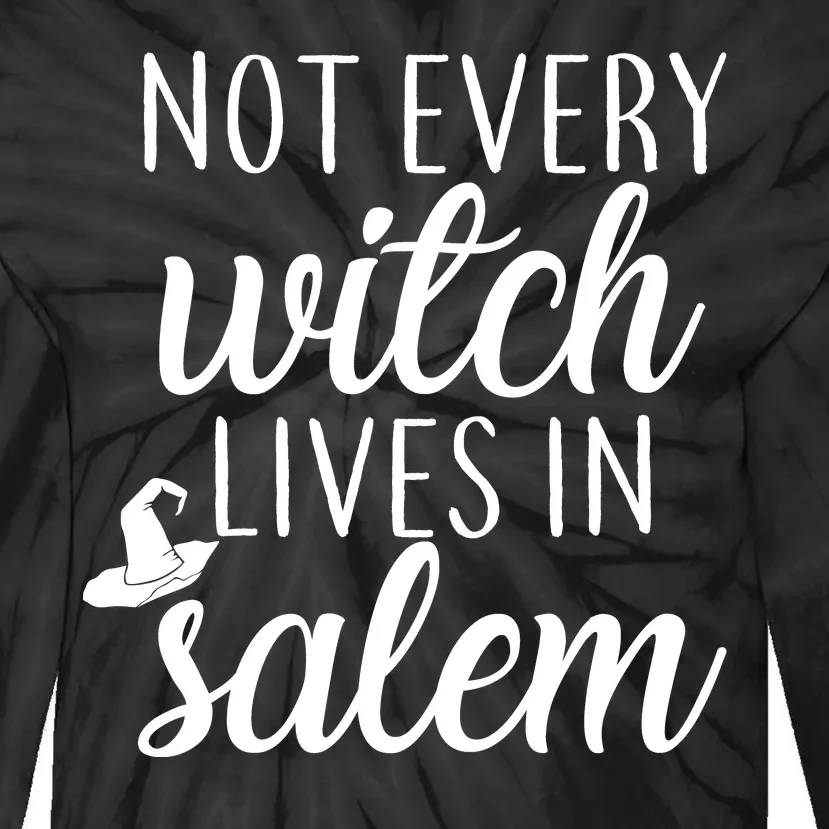 Not Every Witch Live In Salem Tie-Dye Long Sleeve Shirt