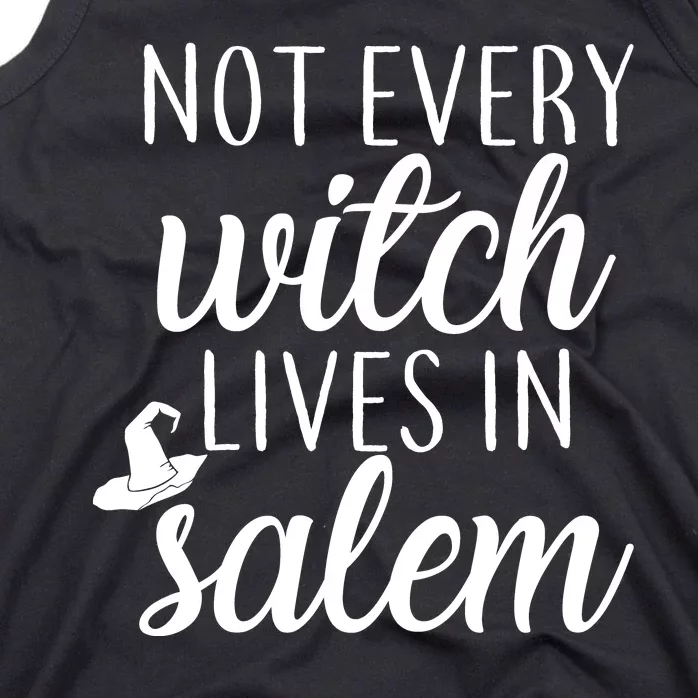 Not Every Witch Live In Salem Tank Top