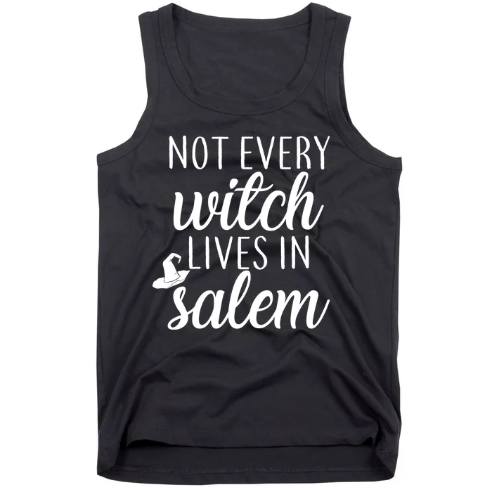 Not Every Witch Live In Salem Tank Top