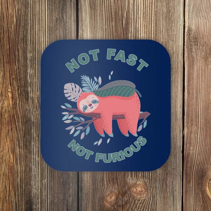 Not Fast Not Furious Sloth Cute Coaster