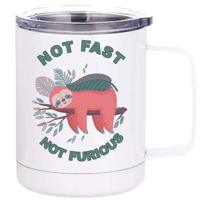 Not Fast Not Furious Sloth Cute Front & Back 12oz Stainless Steel Tumbler Cup