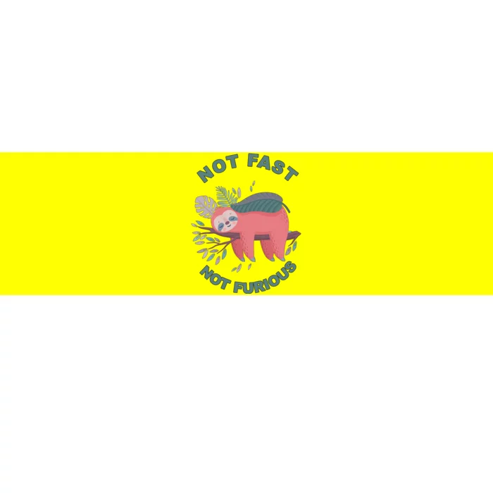 Not Fast Not Furious Sloth Cute Bumper Sticker