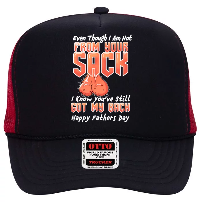 Not From Your Sack I Know You've Still Got My Back High Crown Mesh Trucker Hat