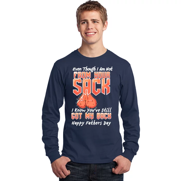 Not From Your Sack I Know You've Still Got My Back Long Sleeve Shirt