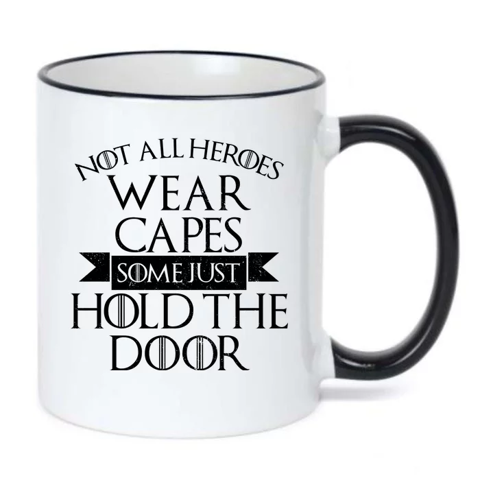 Not Here Heroes Wears Capes Some Just Hold The Door Black Color Changing Mug