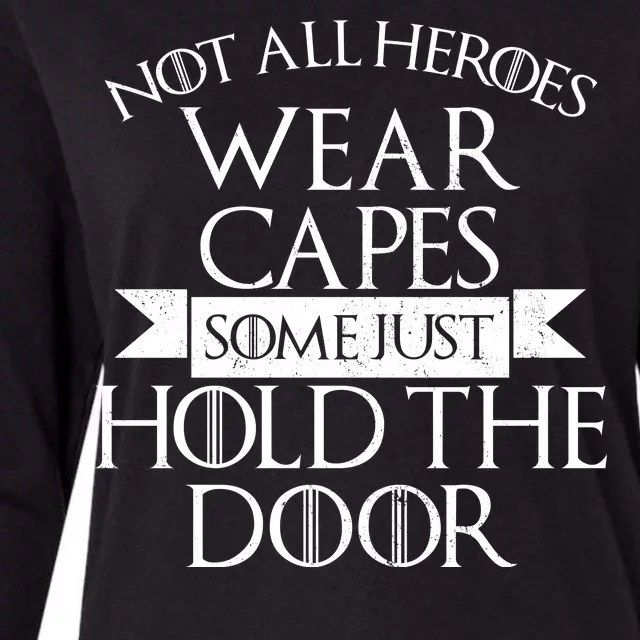 Not Here Heroes Wears Capes Some Just Hold The Door Womens Cotton Relaxed Long Sleeve T-Shirt