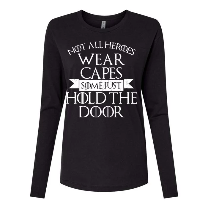 Not Here Heroes Wears Capes Some Just Hold The Door Womens Cotton Relaxed Long Sleeve T-Shirt