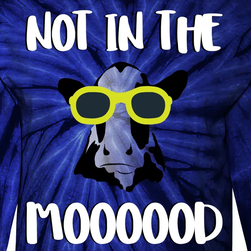 Not In The Moooood Tie-Dye Long Sleeve Shirt