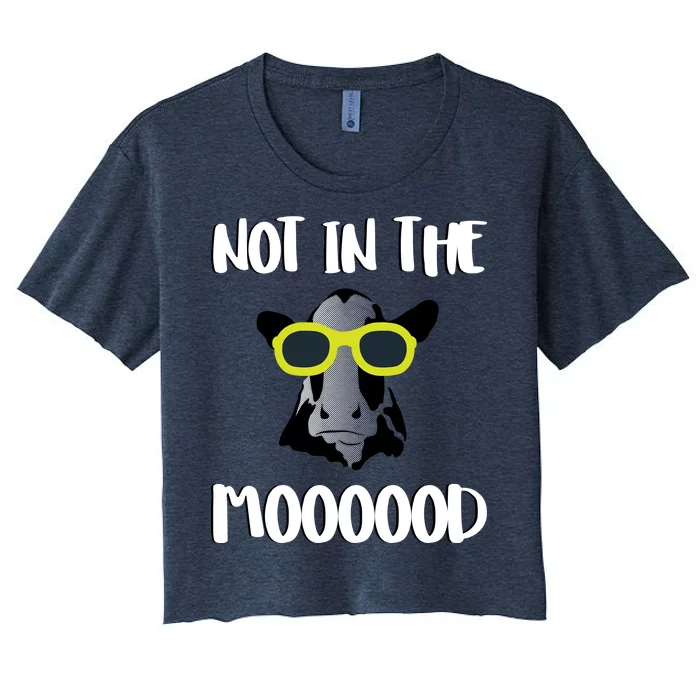 Not In The Moooood Women's Crop Top Tee