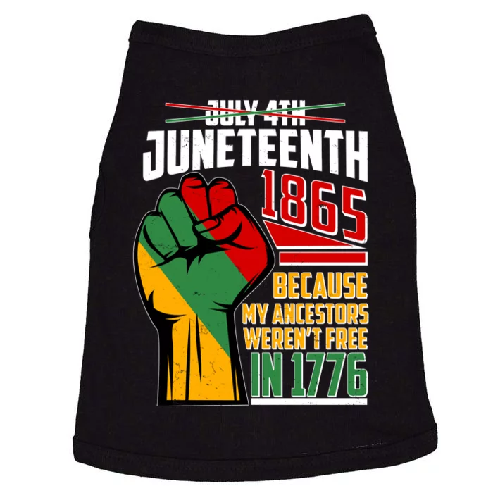 Not July 4th Juneteenth 1865 My Ancestors Weren't Free In 1776 Doggie Tank