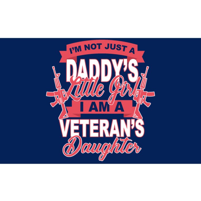 Not just A Daddy's Little Girl I'm A Veterans Daughter Bumper Sticker