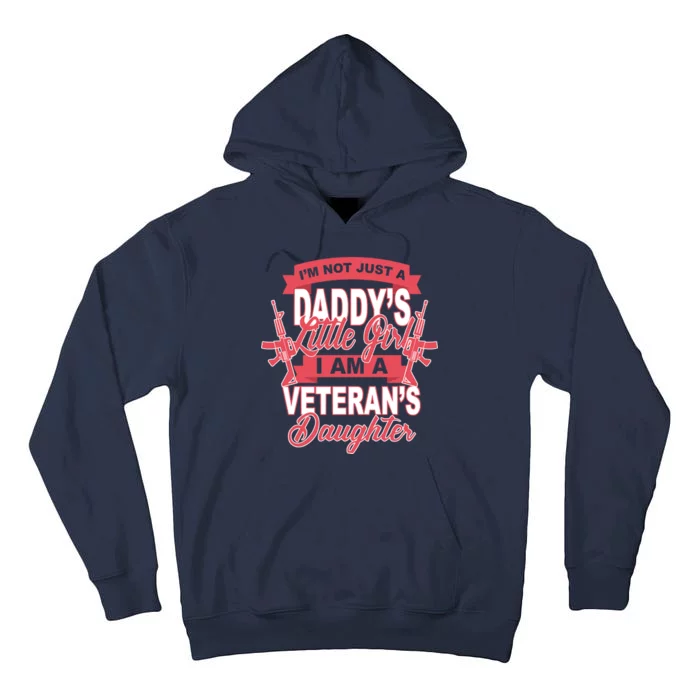 Not just A Daddy's Little Girl I'm A Veterans Daughter Tall Hoodie