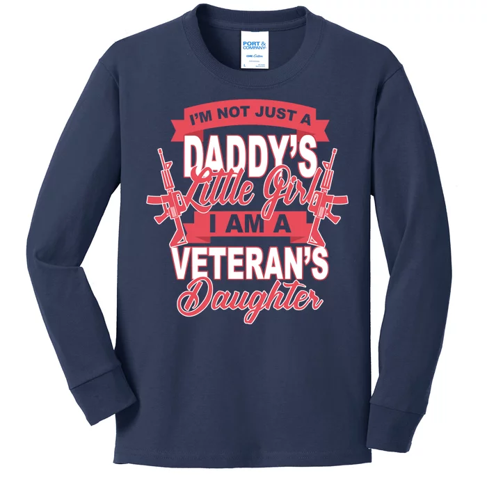 Not just A Daddy's Little Girl I'm A Veterans Daughter Kids Long Sleeve Shirt