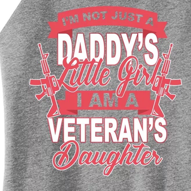 Not just A Daddy's Little Girl I'm A Veterans Daughter Women’s Perfect Tri Rocker Tank