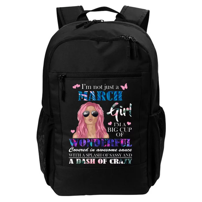 Not Just A March Girl Wonderful Sassy Birthday Daily Commute Backpack