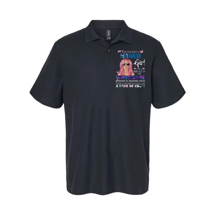 Not Just A March Girl Wonderful Sassy Birthday Softstyle Adult Sport Polo