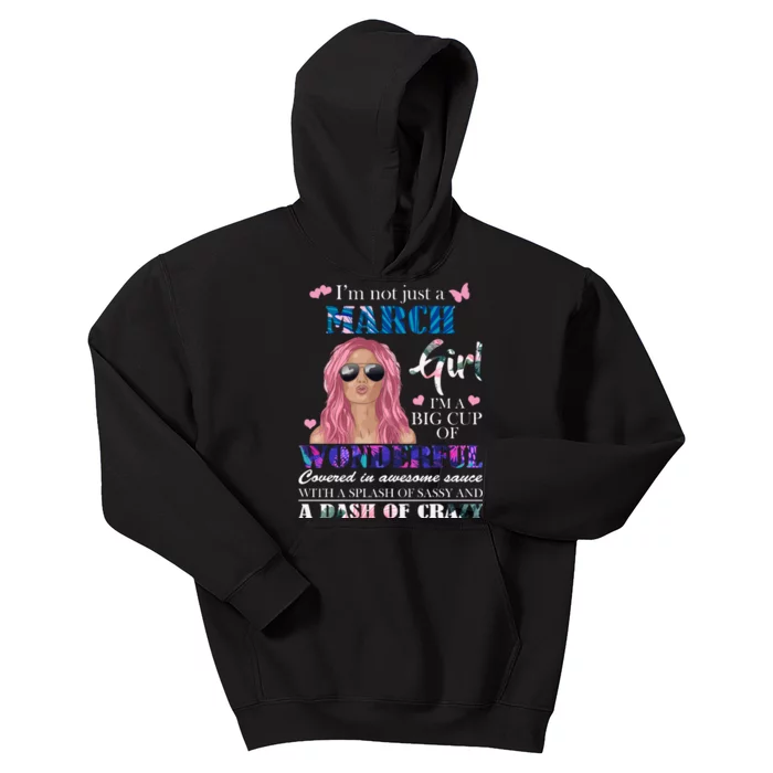 Not Just A March Girl Wonderful Sassy Birthday Kids Hoodie