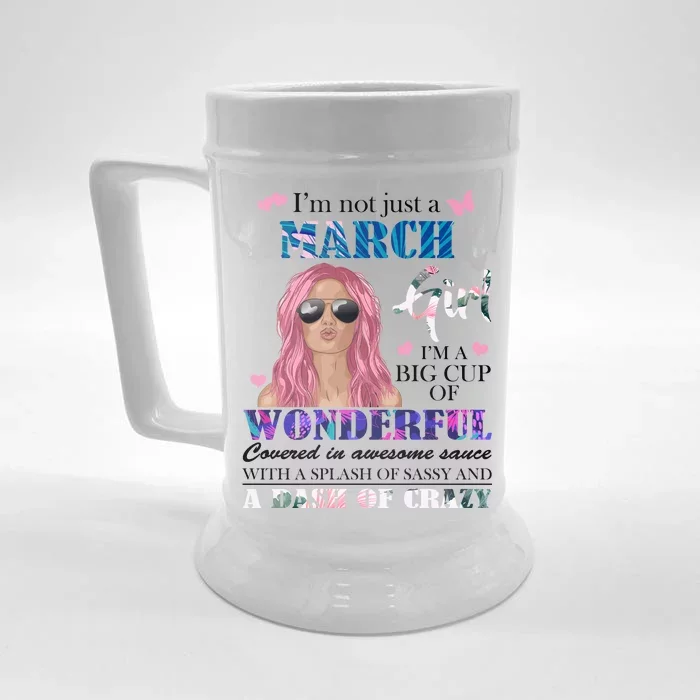 Not Just A March Girl Wonderful Sassy Birthday Front & Back Beer Stein