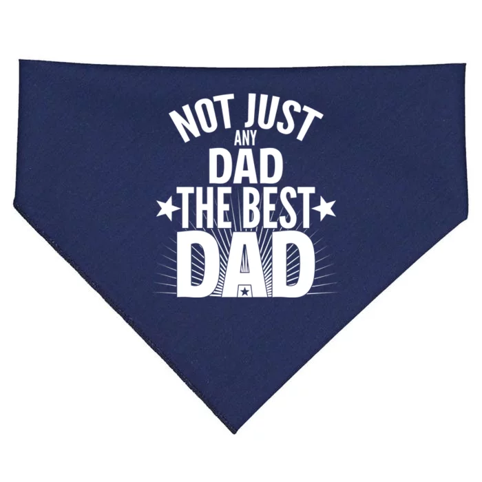 Not Just Any Dad The Best Dad USA-Made Doggie Bandana