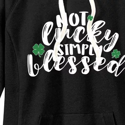 Not Lucky Simply Blessed Women's Fleece Hoodie