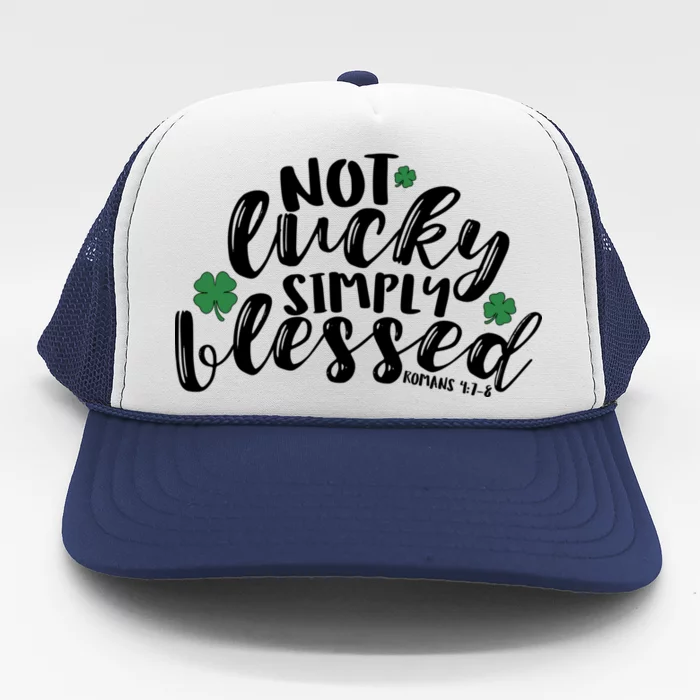 Not Lucky Simply Blessed Trucker Hat