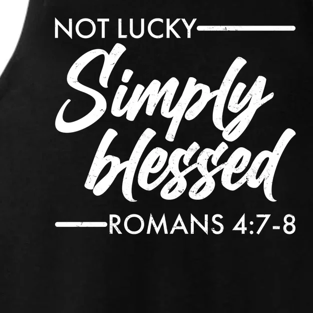 Not Lucky Simply Blessed Romans 4: 7-8 Ladies Tri-Blend Wicking Tank