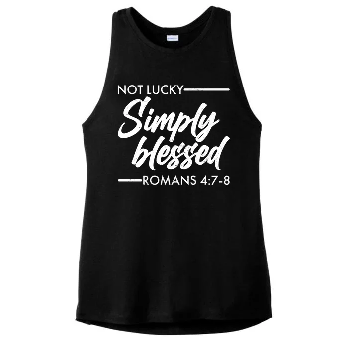 Not Lucky Simply Blessed Romans 4: 7-8 Ladies Tri-Blend Wicking Tank