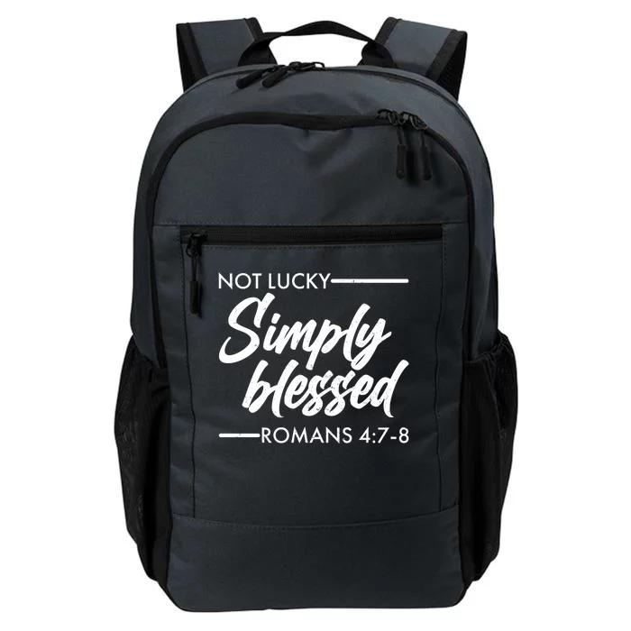 Not Lucky Simply Blessed Romans 4: 7-8 Daily Commute Backpack