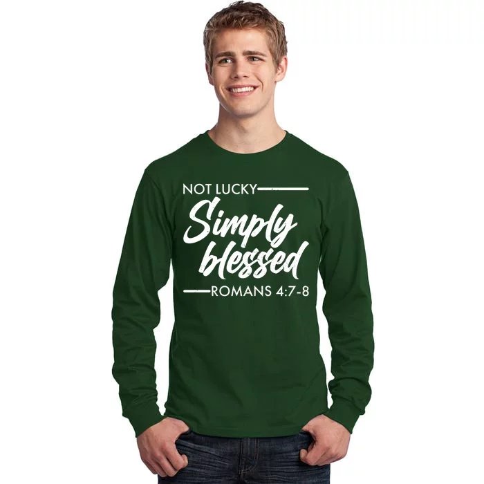 Not Lucky Simply Blessed Romans 4: 7-8 Tall Long Sleeve T-Shirt