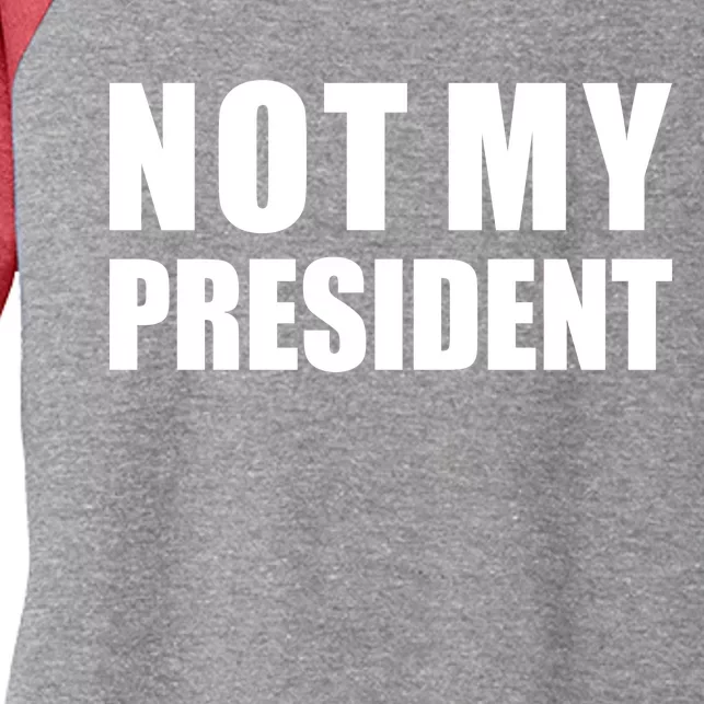 Not My President Classic Logo Women's Tri-Blend 3/4-Sleeve Raglan Shirt