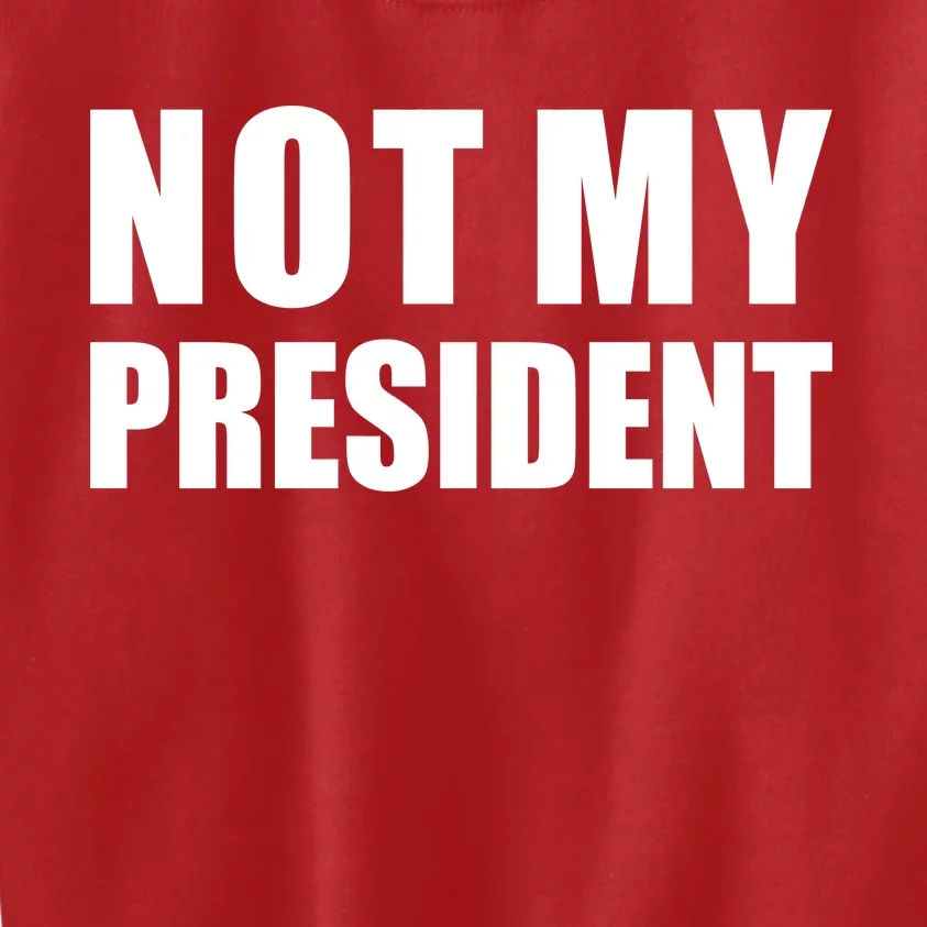 Not My President Classic Logo Kids Sweatshirt