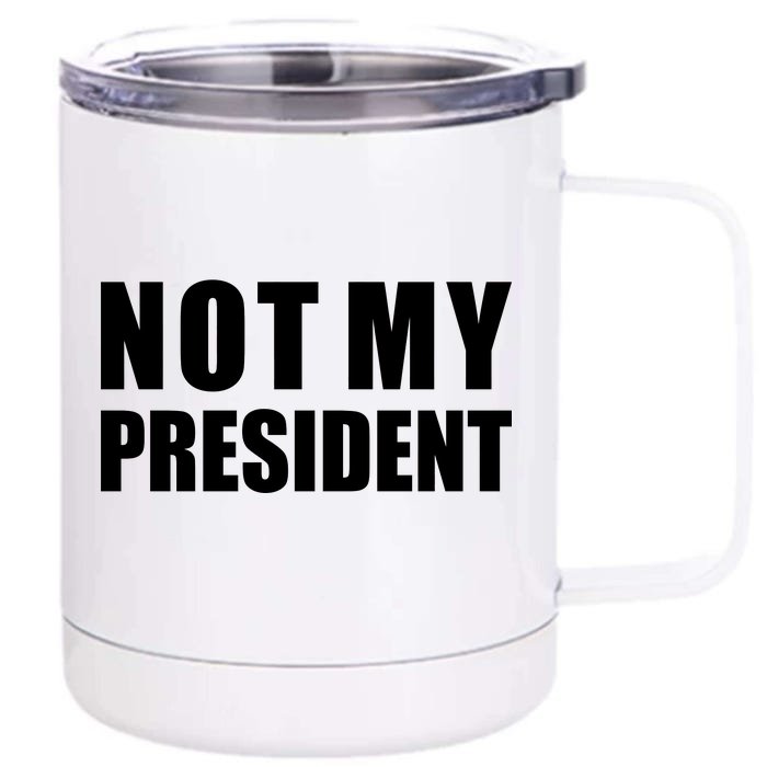 Not My President Classic Logo Front & Back 12oz Stainless Steel Tumbler Cup