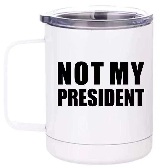 Not My President Classic Logo Front & Back 12oz Stainless Steel Tumbler Cup