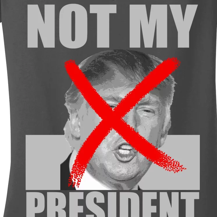 Not My President Red X Spray Paint Anti-Trump Women's V-Neck T-Shirt