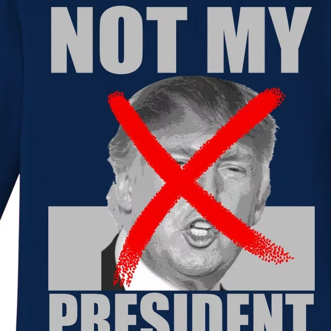 Not My President Red X Spray Paint Anti-Trump Baby Long Sleeve Bodysuit