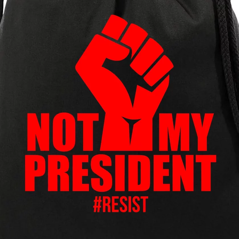 Not My President Resist Anti Trump Fist Drawstring Bag