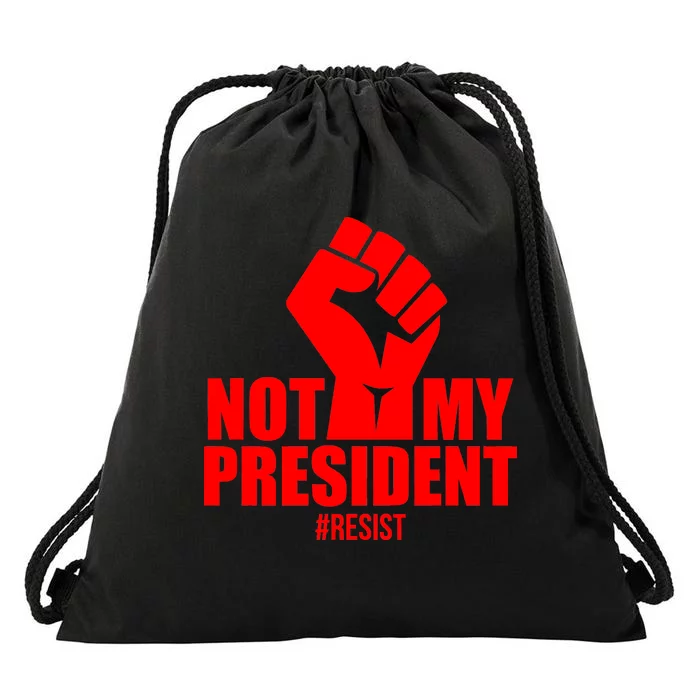 Not My President Resist Anti Trump Fist Drawstring Bag