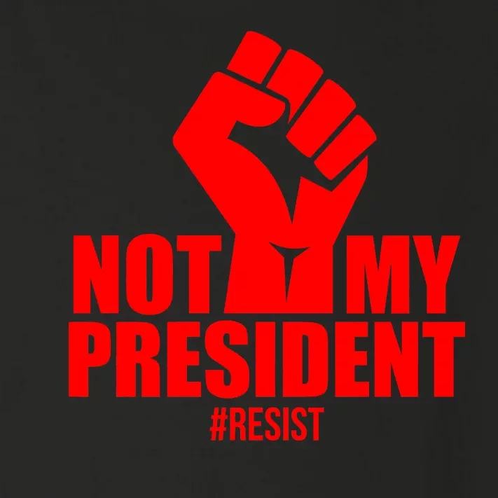 Not My President Resist Anti Trump Fist Toddler Long Sleeve Shirt