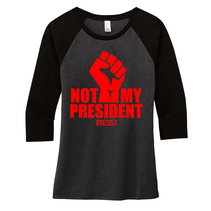 Not My President Resist Anti Trump Fist Women's Tri-Blend 3/4-Sleeve Raglan Shirt