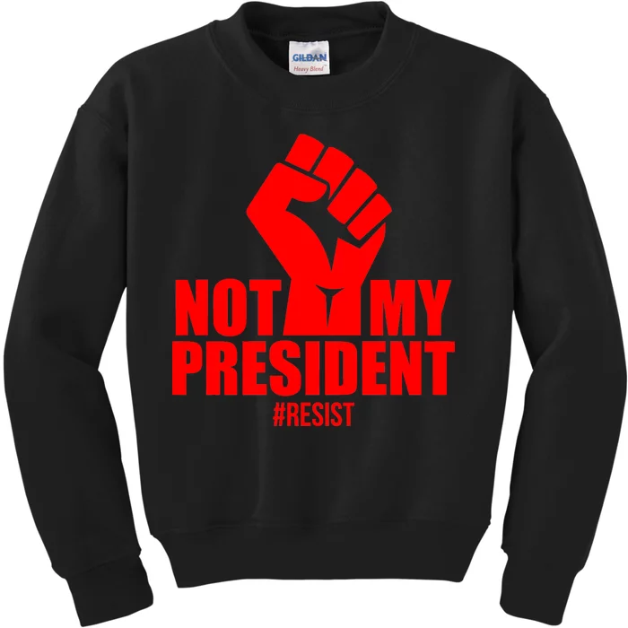 Not My President Resist Anti Trump Fist Kids Sweatshirt