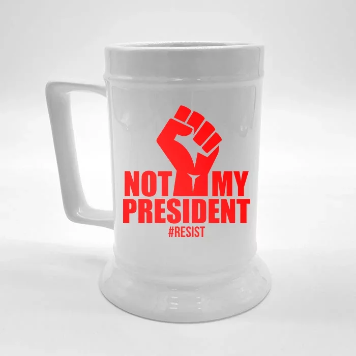 Not My President Resist Anti Trump Fist Front & Back Beer Stein