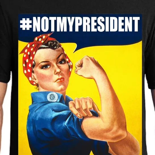 Not My President Rosie Riverter Girl Power Anti Trump Poster Pajama Set