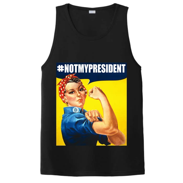 Not My President Rosie Riverter Girl Power Anti Trump Poster Performance Tank