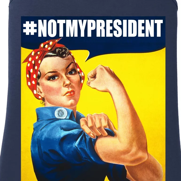 Not My President Rosie Riverter Girl Power Anti Trump Poster Ladies Essential Tank