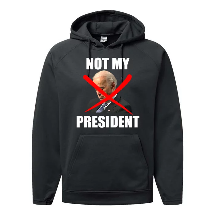 Not My President Trump Anti Biden Performance Fleece Hoodie