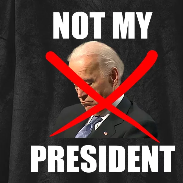 Not My President Trump Anti Biden Hooded Wearable Blanket