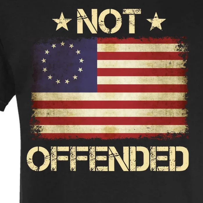 Not Offended Betsy Ross Flag Garment-Dyed Heavyweight T-Shirt